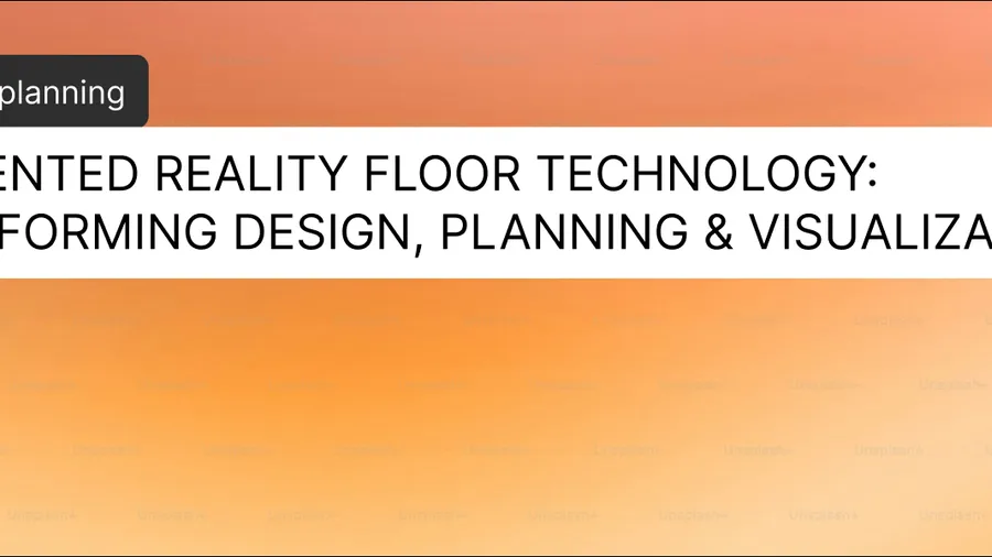 Augmented Reality Floor Technology: Transforming Design, Planning & Visualization