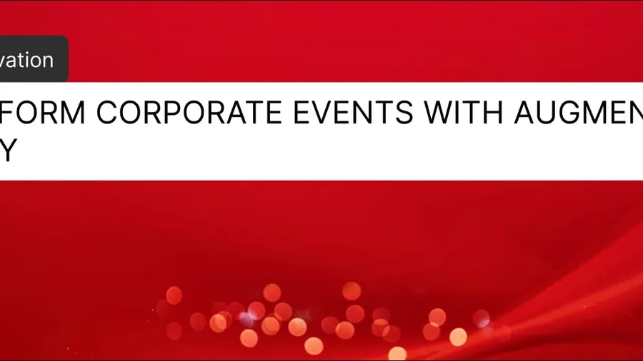 Transform Your Corporate Experiences with Augmented Reality in Business Events