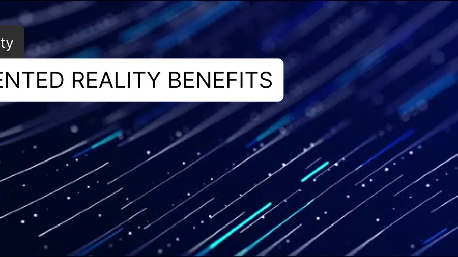 Key Benefits of Augmented Reality