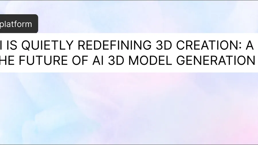 How AI Is Quietly Redefining 3D Creation: A Look Into the Future of AI 3D Model Generation