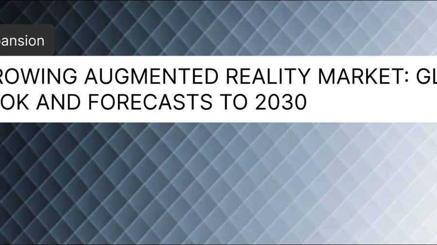 The Expanding Augmented Reality Market: Global Size and Forecasts to 2030