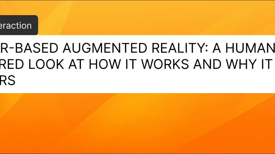 Marker-Based Augmented Reality: A Human-Centered Look at How It Works and Why It Matters